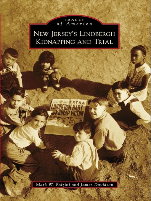 Title details for New Jersey's Lindbergh Kidnapping and Trial by Mark W. Falzini - Available